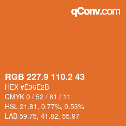 カラーコード: RGB 227.9 110.2 43 | qconv.com