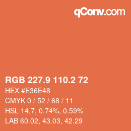 カラーコード: RGB 227.9 110.2 72 | qconv.com