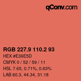 カラーコード: RGB 227.9 110.2 93 | qconv.com