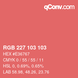 カラーコード: RGB 227 103 103 | qconv.com