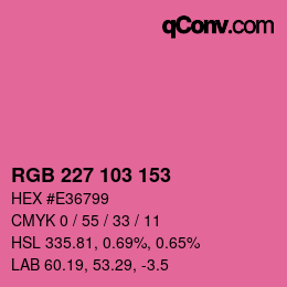 Color code: RGB 227 103 153 | qconv.com