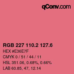 カラーコード: RGB 227 110.2 127.6 | qconv.com