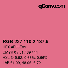 カラーコード: RGB 227 110.2 137.6 | qconv.com