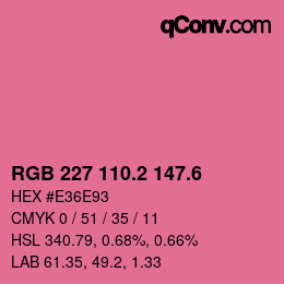 カラーコード: RGB 227 110.2 147.6 | qconv.com