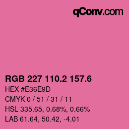 カラーコード: RGB 227 110.2 157.6 | qconv.com
