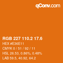 カラーコード: RGB 227 110.2 17.6 | qconv.com