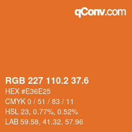 カラーコード: RGB 227 110.2 37.6 | qconv.com