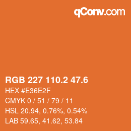 カラーコード: RGB 227 110.2 47.6 | qconv.com
