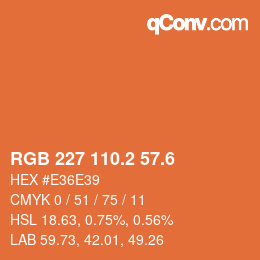 カラーコード: RGB 227 110.2 57.6 | qconv.com