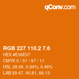 カラーコード: RGB 227 110.2 7.6 | qconv.com