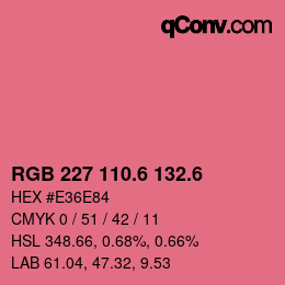 カラーコード: RGB 227 110.6 132.6 | qconv.com