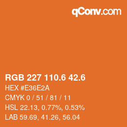 カラーコード: RGB 227 110.6 42.6 | qconv.com