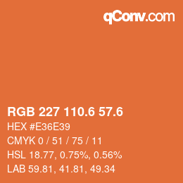 カラーコード: RGB 227 110.6 57.6 | qconv.com