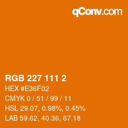 Color code: RGB 227 111 2 | qconv.com