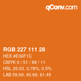 Color code: RGB 227 111 28 | qconv.com