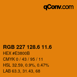 カラーコード: RGB 227 128.6 11.6 | qconv.com