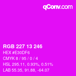 Color code: RGB 227 13 246 | qconv.com