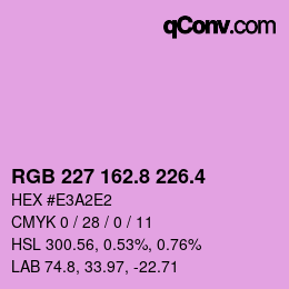 カラーコード: RGB 227 162.8 226.4 | qconv.com