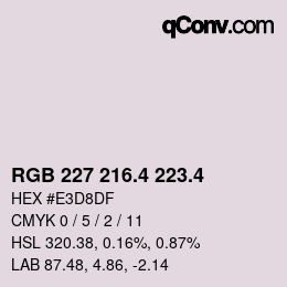 カラーコード: RGB 227 216.4 223.4 | qconv.com