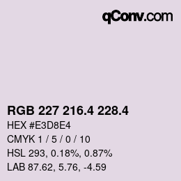 カラーコード: RGB 227 216.4 228.4 | qconv.com