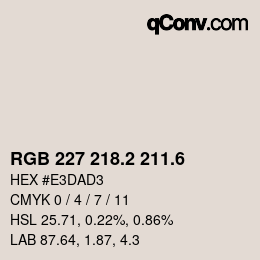 カラーコード: RGB 227 218.2 211.6 | qconv.com