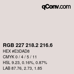 カラーコード: RGB 227 218.2 216.6 | qconv.com