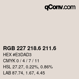 カラーコード: RGB 227 218.6 211.6 | qconv.com