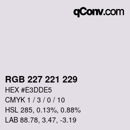 Farbcode: RGB 227 221 229 | qconv.com