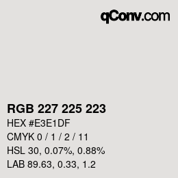 颜色代码: RGB 227 225 223 | qconv.com