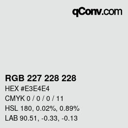 カラーコード: RGB 227 228 228 | qconv.com