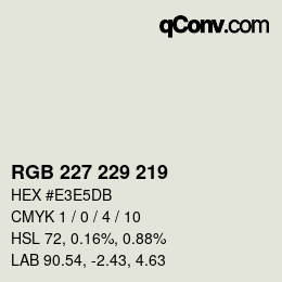 Farbcode: RGB 227 229 219 | qconv.com