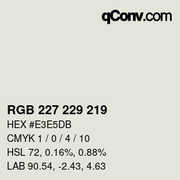 Color code: RGB 227 229 219 | qconv.com