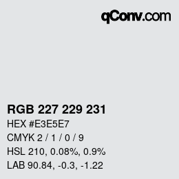 Color code: RGB 227 229 231 | qconv.com