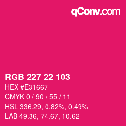 Color code: RGB 227 22 103 | qconv.com
