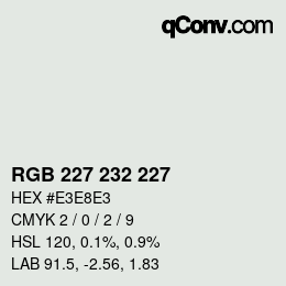 Color code: RGB 227 232 227 | qconv.com