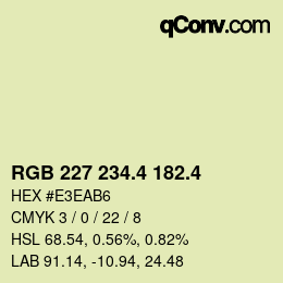 カラーコード: RGB 227 234.4 182.4 | qconv.com
