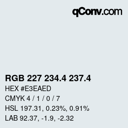 カラーコード: RGB 227 234.4 237.4 | qconv.com