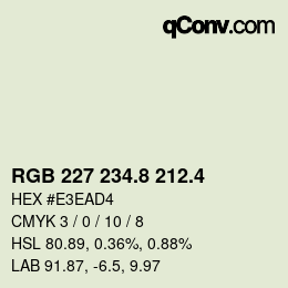 カラーコード: RGB 227 234.8 212.4 | qconv.com