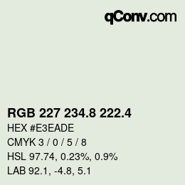 カラーコード: RGB 227 234.8 222.4 | qconv.com