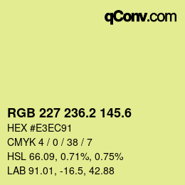 カラーコード: RGB 227 236.2 145.6 | qconv.com