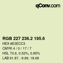 カラーコード: RGB 227 236.2 195.6 | qconv.com