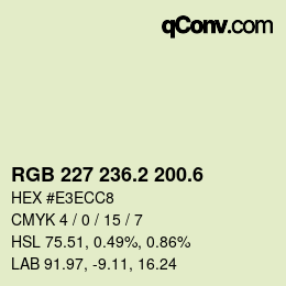 カラーコード: RGB 227 236.2 200.6 | qconv.com