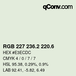 カラーコード: RGB 227 236.2 220.6 | qconv.com