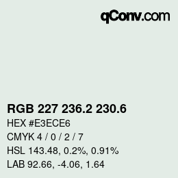 カラーコード: RGB 227 236.2 230.6 | qconv.com