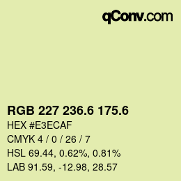 カラーコード: RGB 227 236.6 175.6 | qconv.com