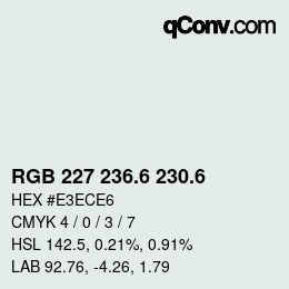 カラーコード: RGB 227 236.6 230.6 | qconv.com