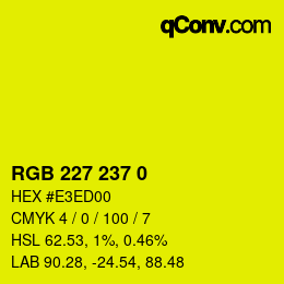 Color code: RGB 227 237 0 | qconv.com