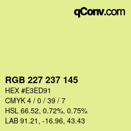 Color code: RGB 227 237 145 | qconv.com
