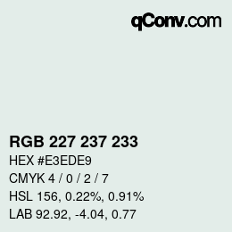 Color code: RGB 227 237 233 | qconv.com