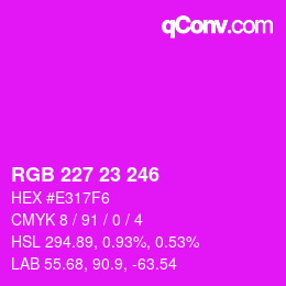 Color code: RGB 227 23 246 | qconv.com